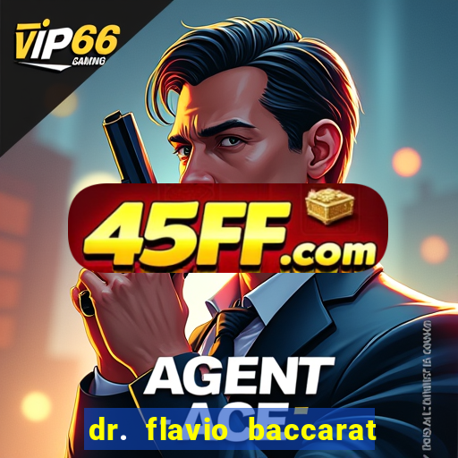 dr. flavio baccarat franco montoro